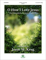 O How I Love Jesus Handbell sheet music cover